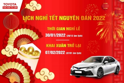 Thông báo lịch nghỉ Tết Nguyên Đán 2022 - Toyota Thái Hoà Từ Liêm