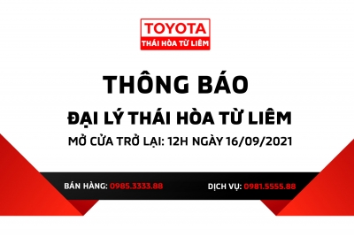 Toyota Thái Hòa Từ Liêm mở cửa trở lại từ 12:00 ngày 16/09/2021